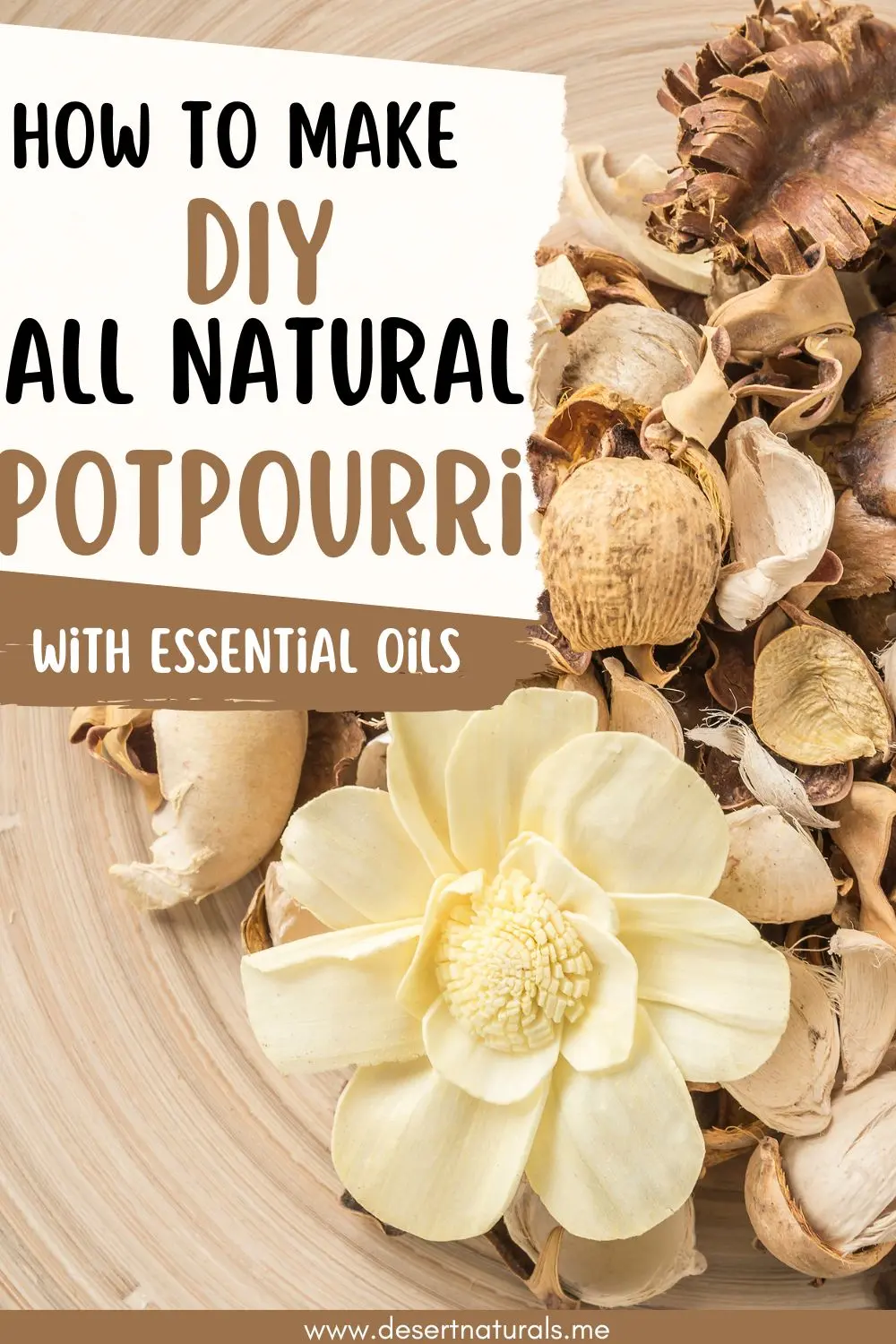 photo of homemade natural potpourri with text how to make diy all natural potpourri with essential oil