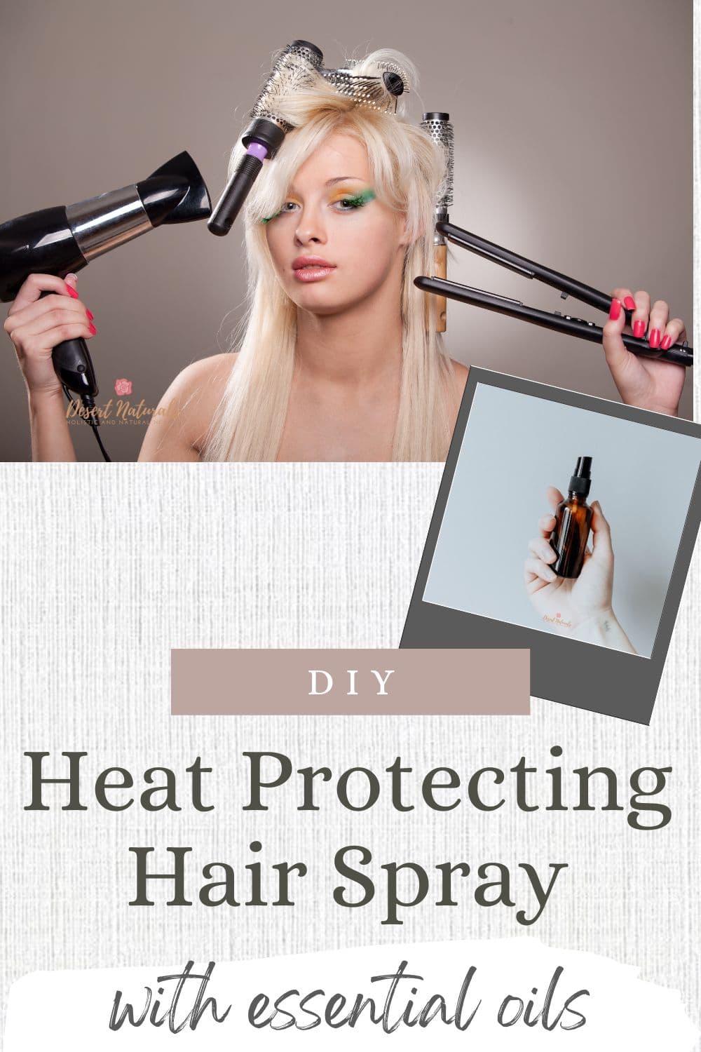 image of woman with hair dryer, heat flatiron, and text for diy heat protecting hair spray with essential oils