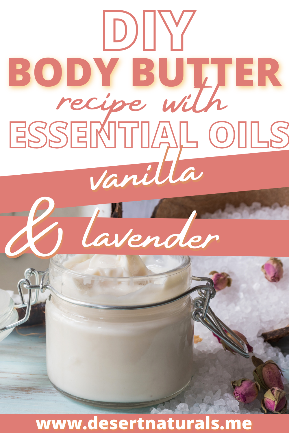 text diy body butter recipe with essential oils vanilla and lavender with a jar of homemade body butter and dried rose buds