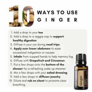 10 Ways to use doTERRA Ginger Essential Oil