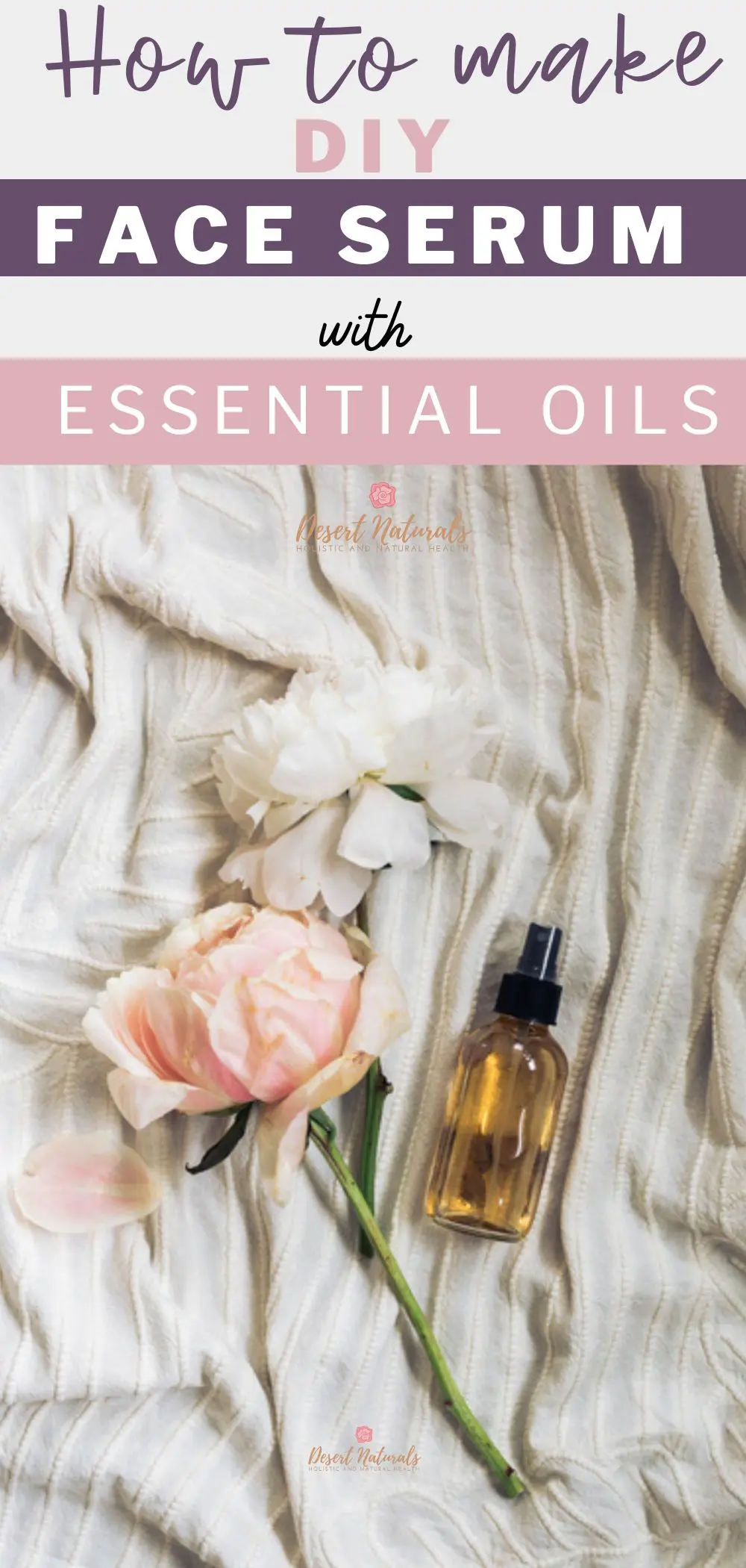 bottle of diy facial serum next to a rose with text diy face serum with essential oil