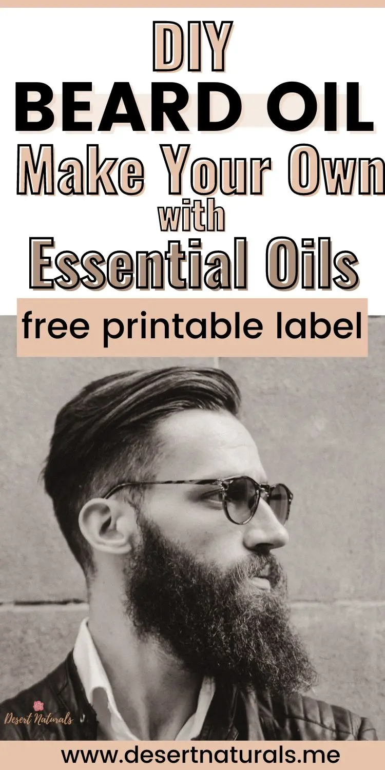 image of man with beard and text diy beard oil with essential oils with free printable label