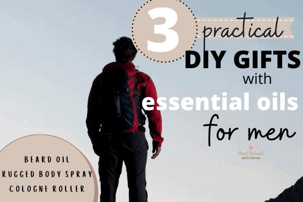 Beard Oil, Rugged Body Spray, and rollerball cologne are easy DIY gifts from men with essential oils