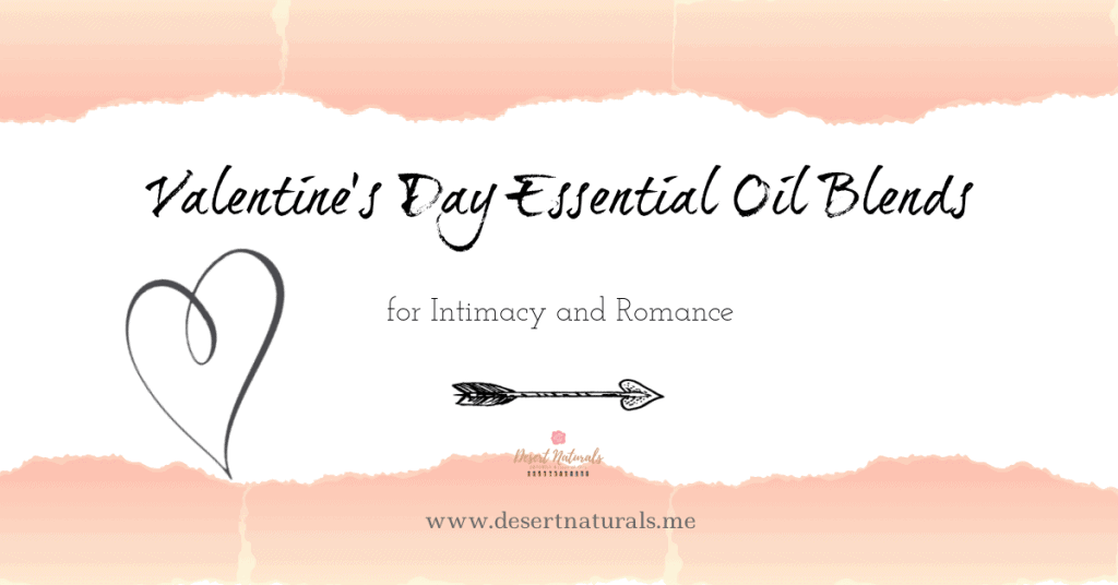 enhance libido, romance, and intimacy with essential oils for valentines day