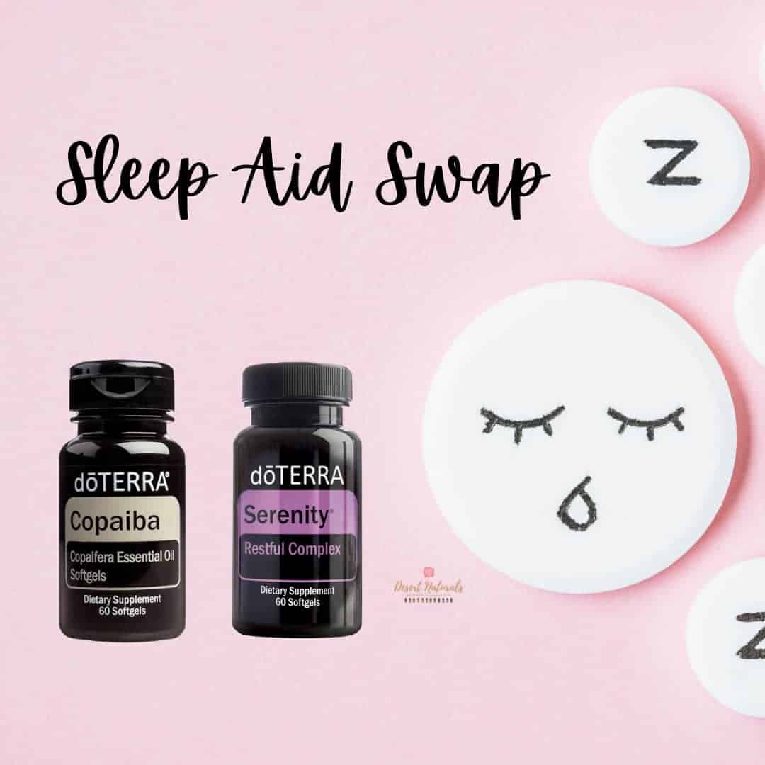 sleep aid swap with doTERRA Copaiba softgels and doTERRA Serenity sleep capsules herbal and essential oil supplement