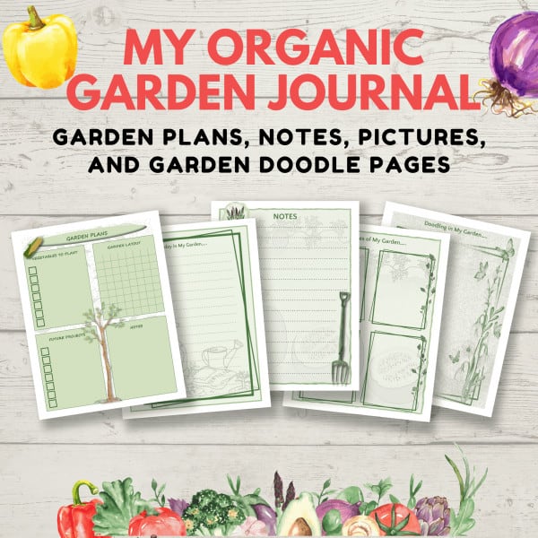 organic garden journal with pages for garden plans, notes, pictures, and garden doodles