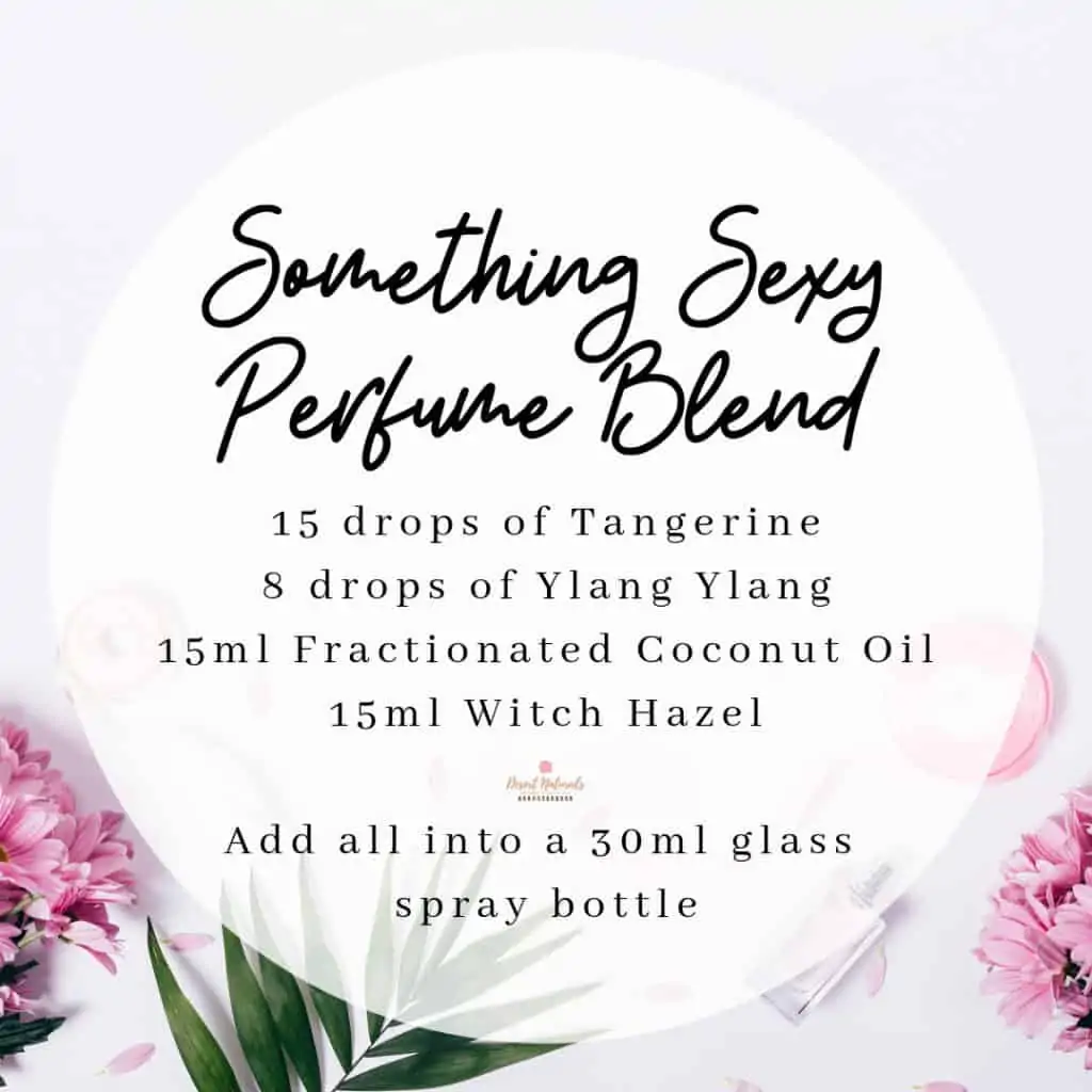 something sexy essential oil perfume blend recipe