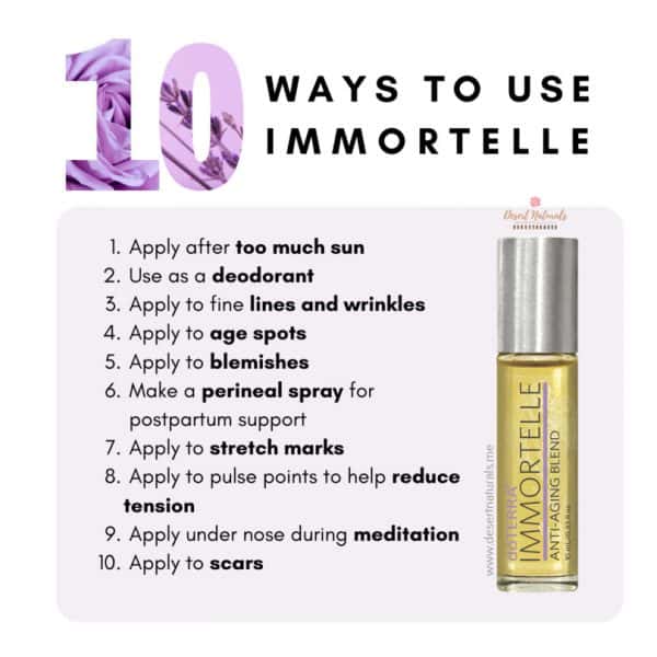 a list of 10 ways to use doterra imortelle essential oil anti aging blend with an image of the 10ml roller