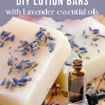 image of diy lotion bars with lavender sprig and essential oil bottle and text