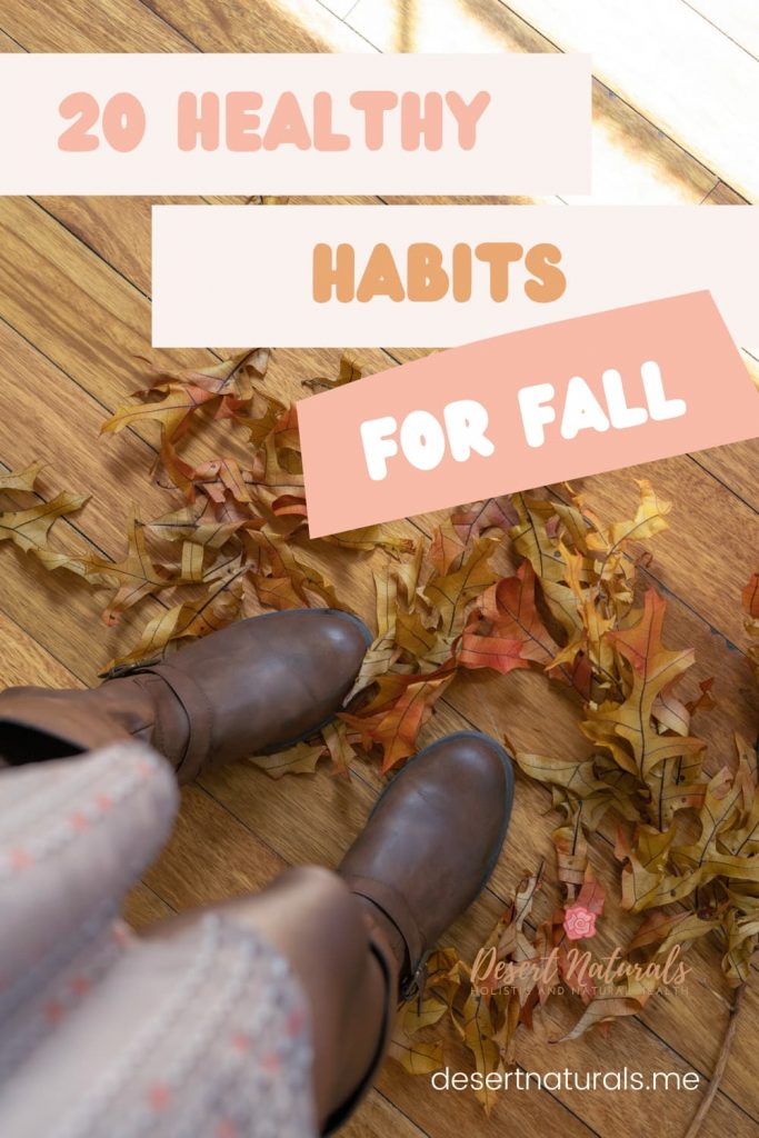 leaves on the ground and a woman's boots with the text 20 healhy habits for fall