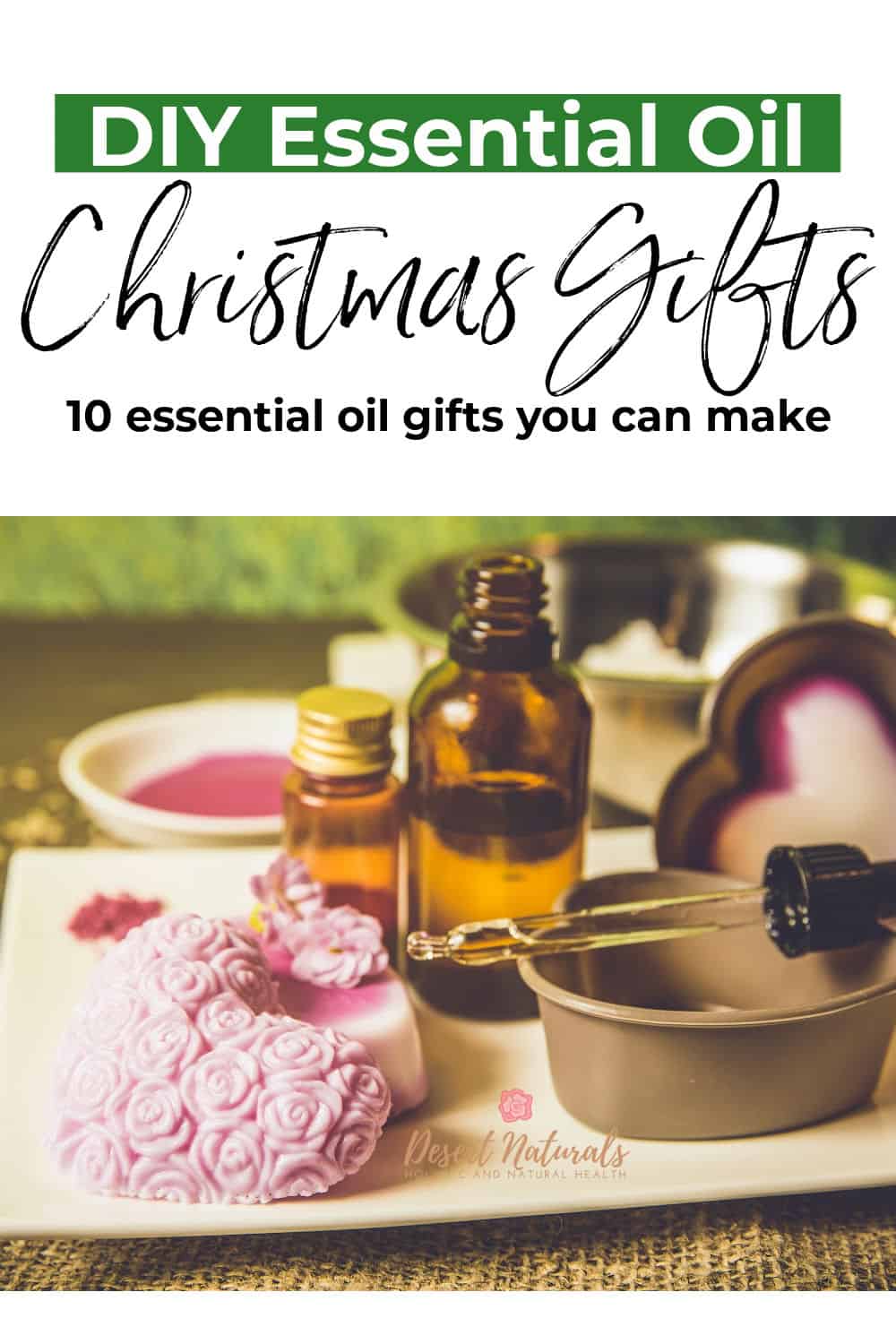 image of homemade essential oil diy gifts like soap