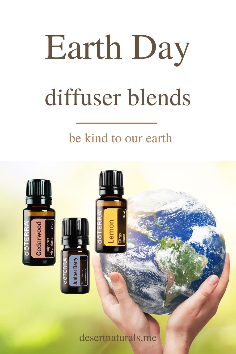text Earth day diffuser blends with image of handles holding the eart and doterra essential oil bottles