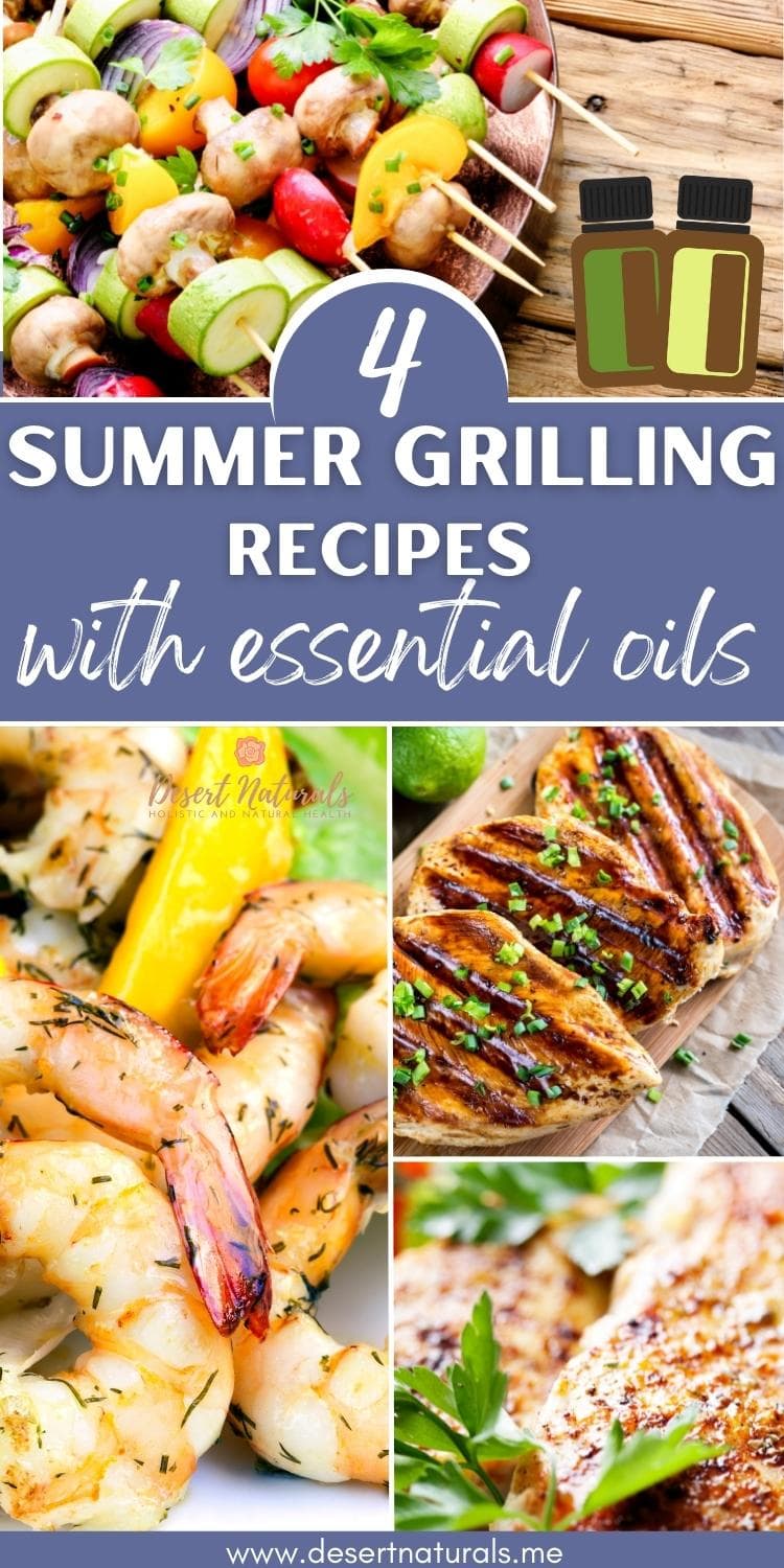 image of grilled food and essential oil bottles with text 4 Summer Grilling Recipes with essential oils