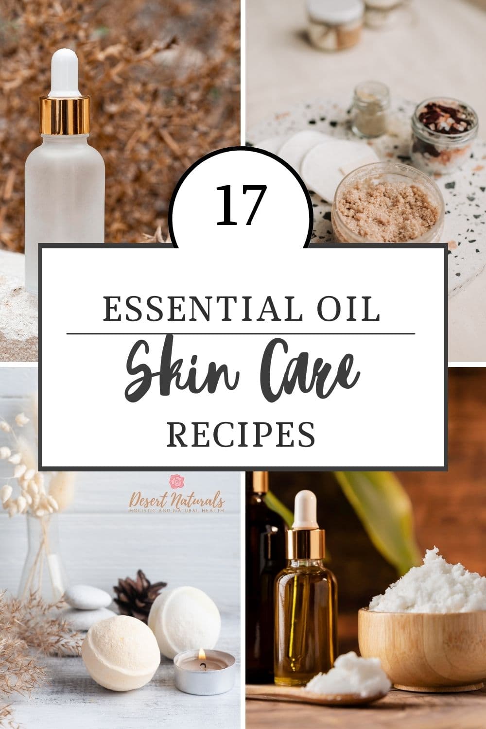 4 beautiful images of homemade essential oil skincare products with text