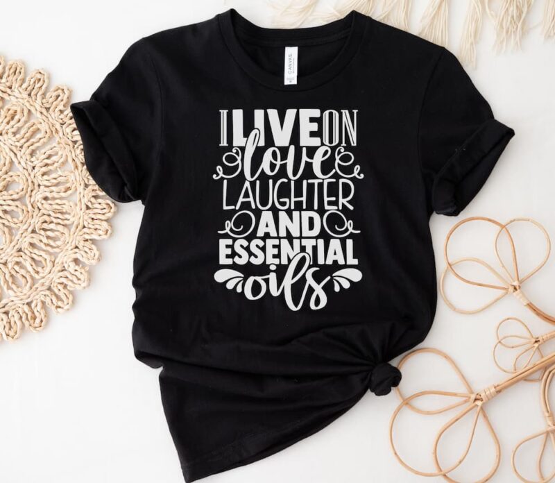 i live on love laugther and essential oils shirt black