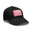 black baseball hat with I have an oil for that on a pink patch