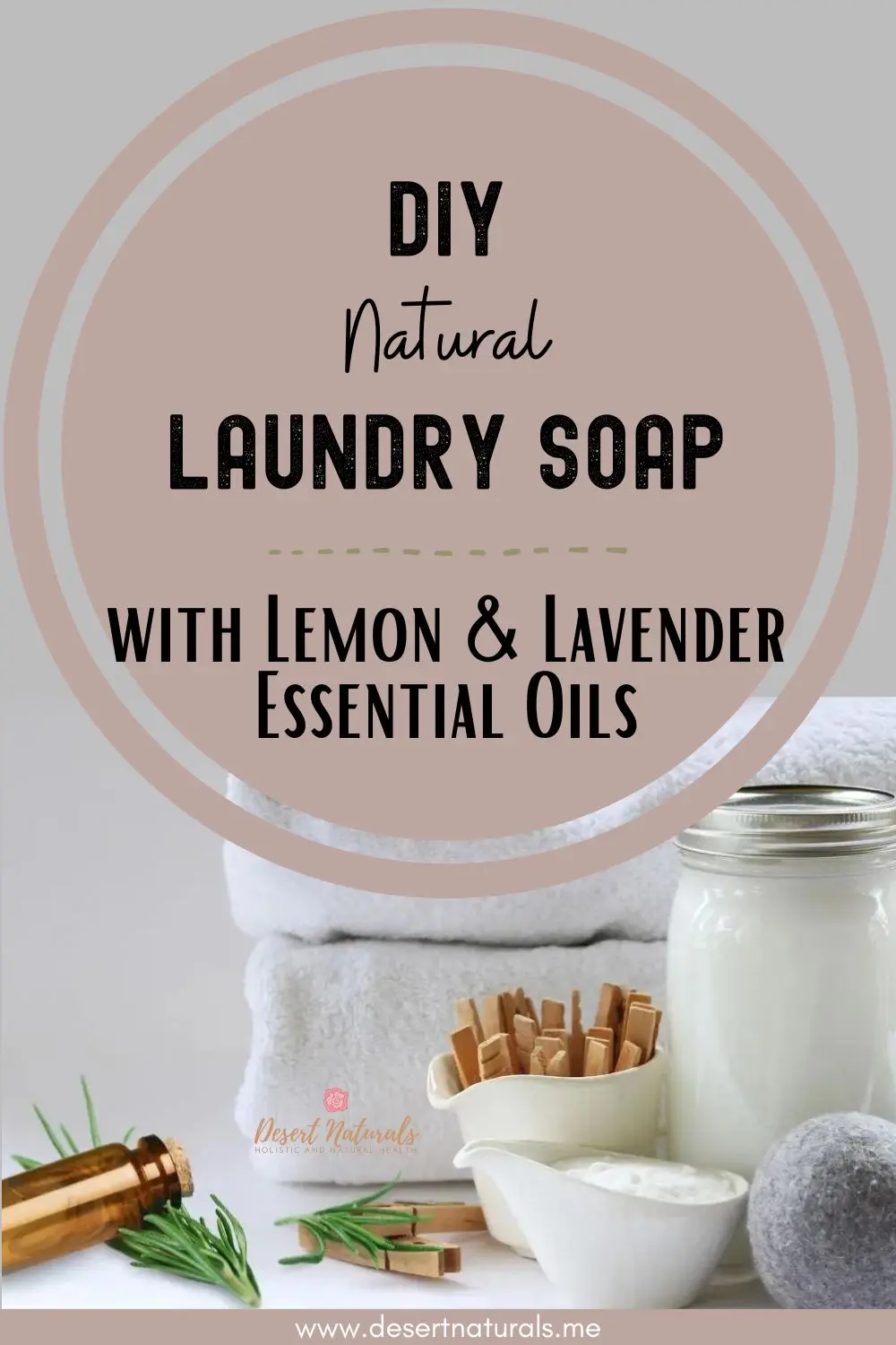 diy natural laundry soap with lemon and lavender essential oils.