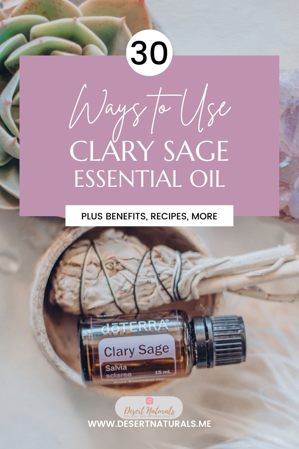 30 Ways to Use doTERRA Clary Sage Essential Oil Pin