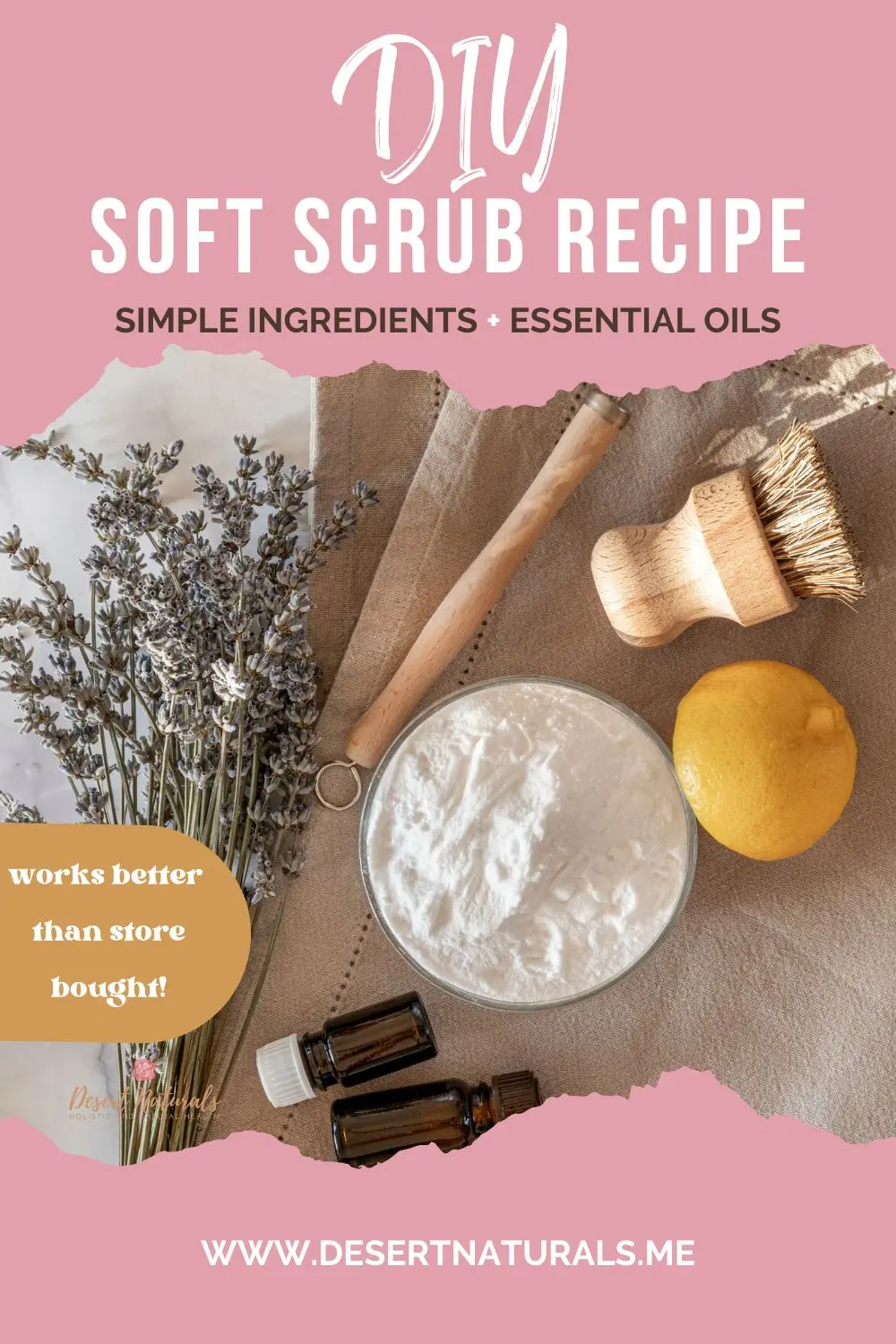 DIY Soft Scrub recipe with simple ingredients and essential oils and photo of natural cleaning ingredients and brushes