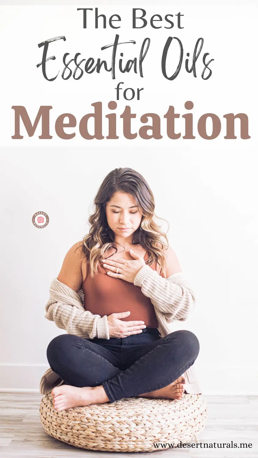 Best Essential Oils for Meditation, Diffuser Blends & Recipes 13 a woman meditating with text overlay the best essential oils for meditation
