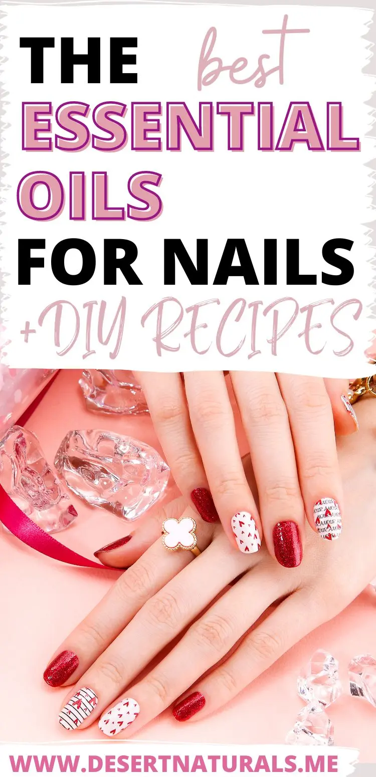 text: best essential oils for nails + diy recipes, plus photo of beautiful nails