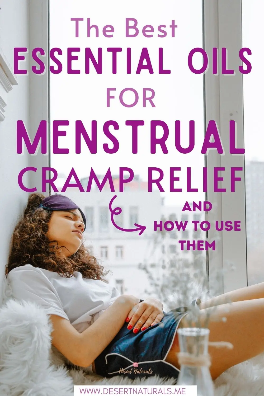 woman in pain from her period plus text the best essential oils for menstrual cramp relief and how to use them
