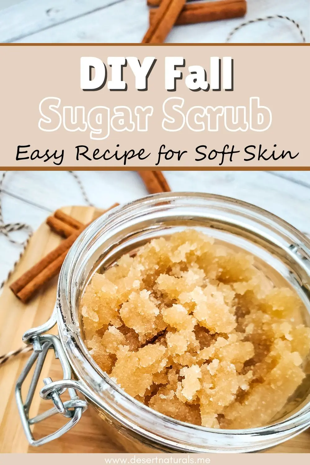 text: diy fall sugar scrub easy recipe for soft skin with image of fall sugar scrub and cinnamon sticks