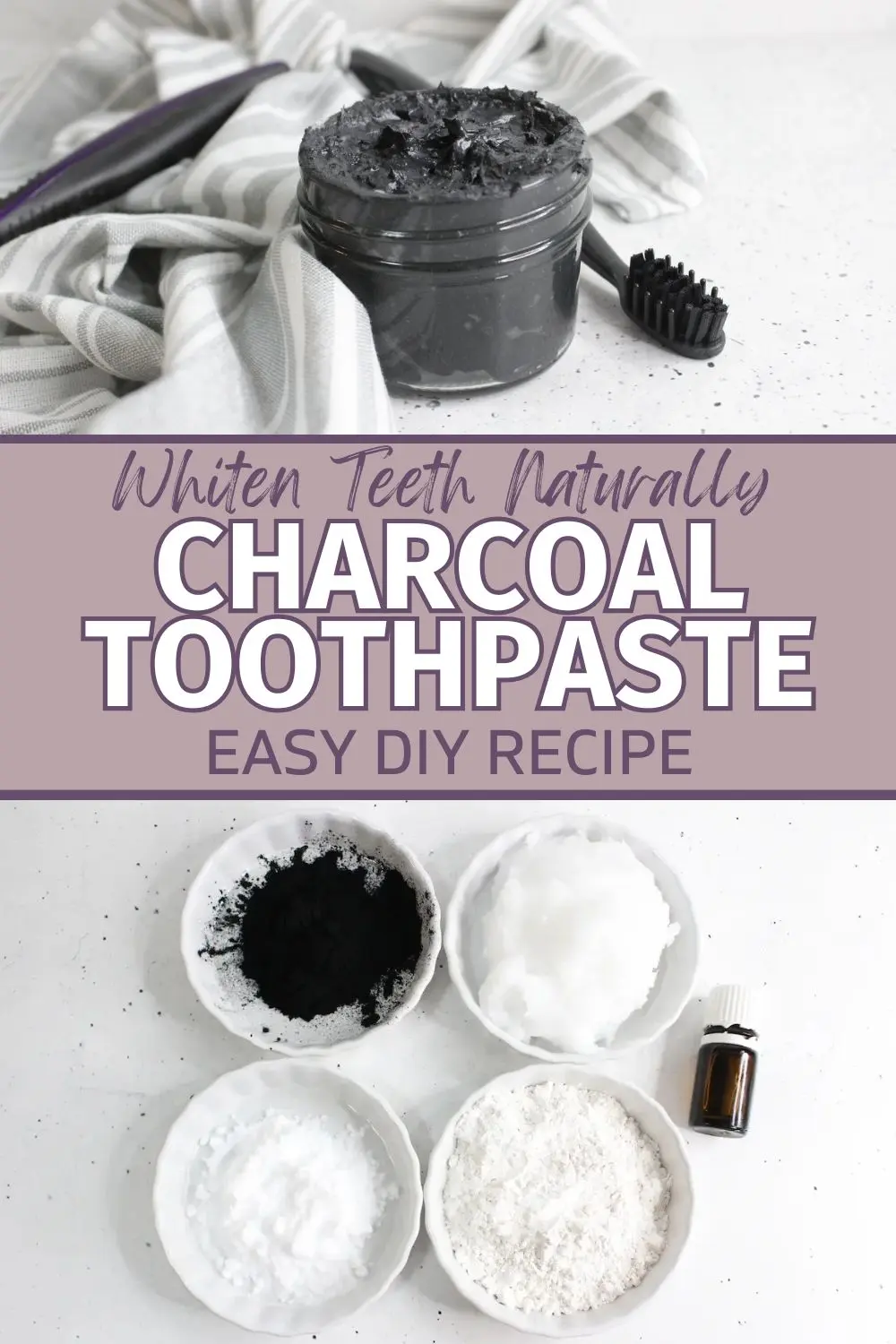 a collage of a jar of homemade charcoal toothpaste and bowls of supplies and peppermint essential oil to make the toothpaste