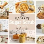 collage of diy homemade sugar scrub recipes