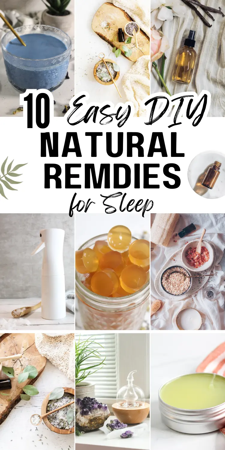 10 DIY Natural Sleep Remedies Recipes to Fall Asleep Fast 8 collage of 10 natural remedies for sleep