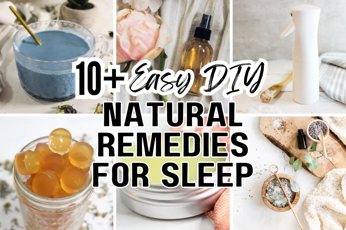 10 DIY Natural Sleep Remedies Recipes to Fall Asleep Fast 7 collage of 10 easy diy natural remedies for sleep