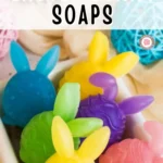 colorful homemade easter bunny soaps